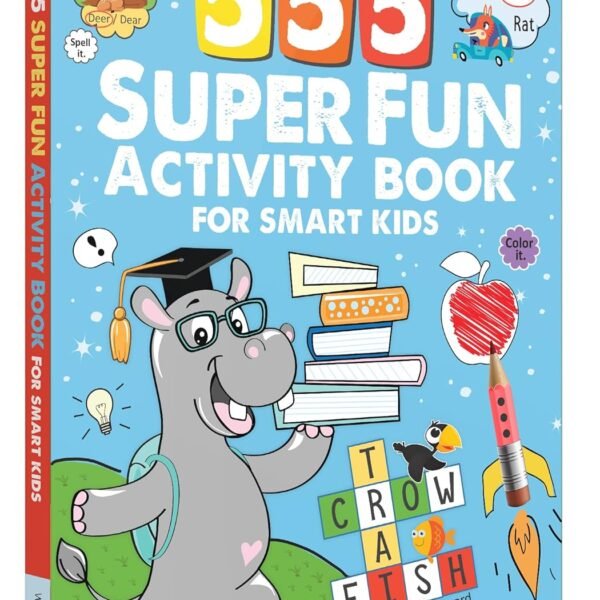 555 Super Fun Activity Book for Smart Kids | Puzzles, Mazes, Word Games & More | Ages 6–10 | 10+ Hours of Brain-Boosting Fun