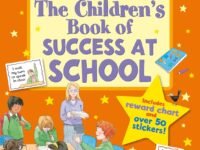 The Children's Book of Success at School: Teamwork, Being Helpful, Listening, Being Responsible, Timekeeping Making Friends (Super Star Rewards - Life Skills for Kids)